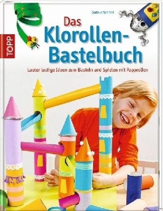 Das Klorollen-Bastelbuch