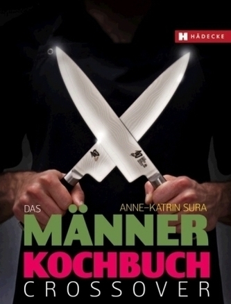 Das Männerkochbuch - Crossover