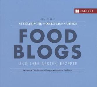 Foodblogs und ihre besten Rezepte