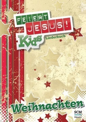 Feiert Jesus! Kids Liederheft - Weihnachten