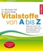 Vitalstoffe von A bis Z