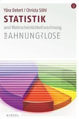 Statistik und Wahrscheinlichkeitsrechnung für Ahnungslose