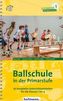 Ballschule in der Primarstufe, m. CD-ROM