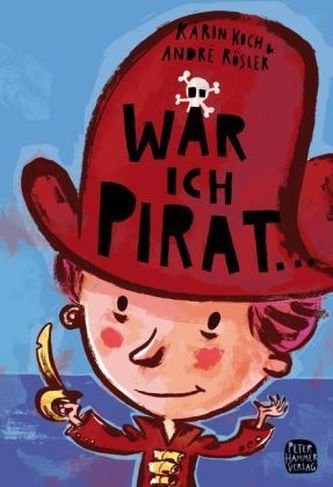 Wär' ich Pirat . . .