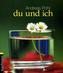 du und ich