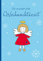 Oh wundervolle Weihnachtszeit
