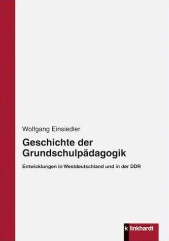 Geschichte der Grundschulpädagogik
