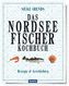 Das Nordseefischer-Kochbuch