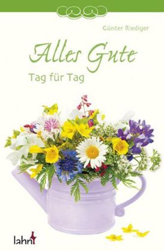 Alles Gute Tag für Tag