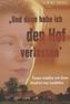 'Und dann habe ich den Hof verlassen'