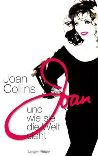 Joan Collins und wie sie die Welt sieht