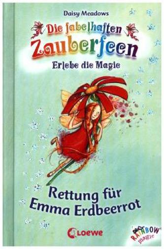 Die fabelhaften Zauberfeen - Rettung für Emma Erdbeerrot