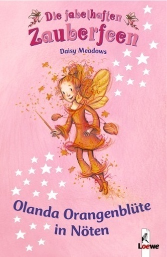 Die fabelhaften Zauberfeen - Olanda Orangenblüte in Nöten