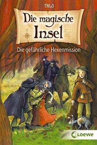 Die magische Insel - Die gefährliche Hexenmission