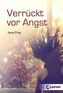 Verrückt vor Angst