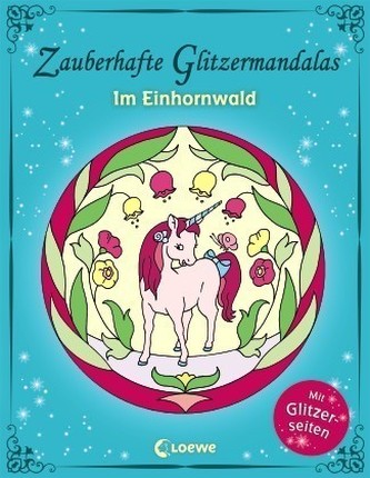 Zauberhafte Glitzermandalas - Im Einhornwald
