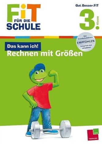 Das kann ich! Rechnen mit Größen, 3. Klasse