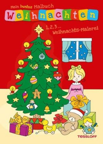 Mein buntes Malbuch Weihnachten. 1, 2, 3 - Weihnachts-Malerei