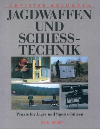 Jagdwaffen und Schießtechnik