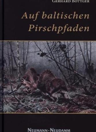 Auf baltischen Pirschpfaden