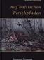 Auf baltischen Pirschpfaden
