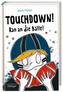 Touchdown - Ran an die Bälle!