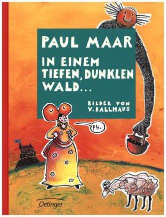 In einem tiefen, dunklen Wald . . .