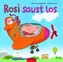 Rosi saust los