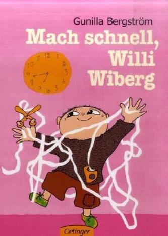 Mach schnell, Willi Wiberg