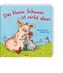 Das kleine Schwein ist nicht allein