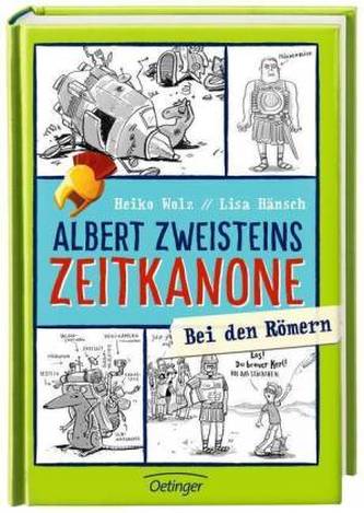 Albert Zweisteins Zeitkanone - Bei den Römern