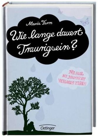 Wie lange dauert Traurigsein? Wie lange dauert Traurigsein?