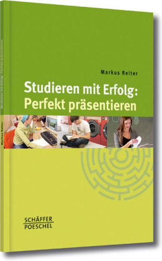 Studieren mit Erfolg: Perfekt präsentieren