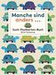 Manche sind anders...