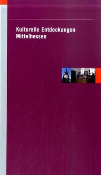 Kulturelle Entdeckungen, Mittelhessen