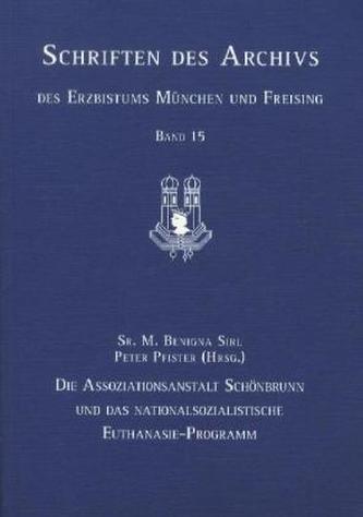 Die Assoziationsanstalt Schönbrunn und das nationalsozialistische Euthanasie-Programm