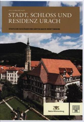 Neue Forschungen. Stadt, Schloss und Residenz Urach