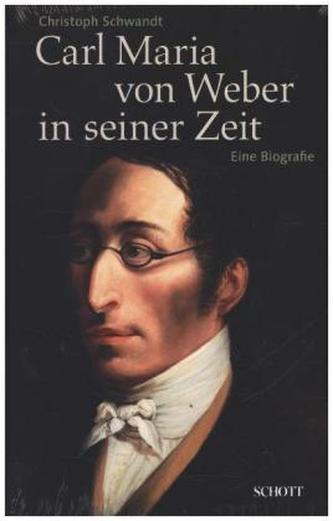 Carl Maria von Weber in seiner Zeit