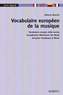 Vocabulaire européen de la musique. Vocabolario europeo della musica / Europäisches Wörterbuch der Musik / European Vocabulary o