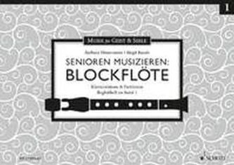 Senioren musizieren: Blockflöte, Tenor- oder Alt-Blockflöte, Klavierstimmen & Partituren, m. Audio-CD. Bd.1