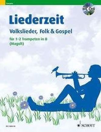 Liederzeit, für 1-2 Trompeten in B, m. Audio-CD