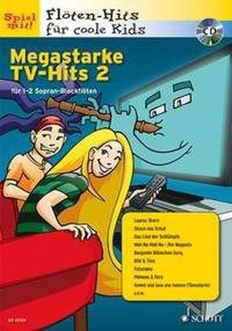 Megastarke TV-Hits, 1-2 Sopran-Blockflöten, m. Audio-CD. Bd.2
