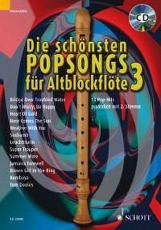 Die schönsten Popsongs für Alt-Blockflöte, m. Audio-CD. Bd.3