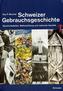 Schweizer Gebrauchsgeschichte