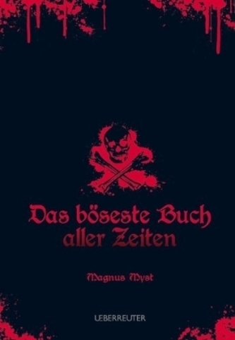 Das böseste Buch aller Zeiten Das böseste Buch aller Zeiten