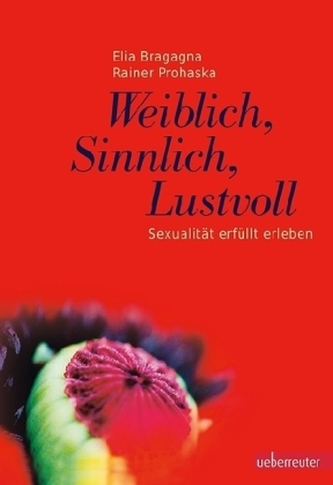 Weiblich, Sinnlich, Lustvoll