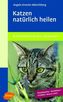 Katzen natürlich heilen
