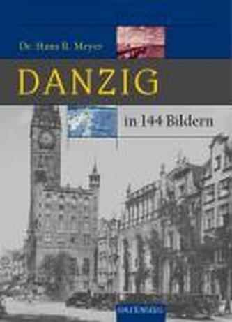 Danzig in 144 Bildern