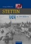 Stettin in 144 Bildern