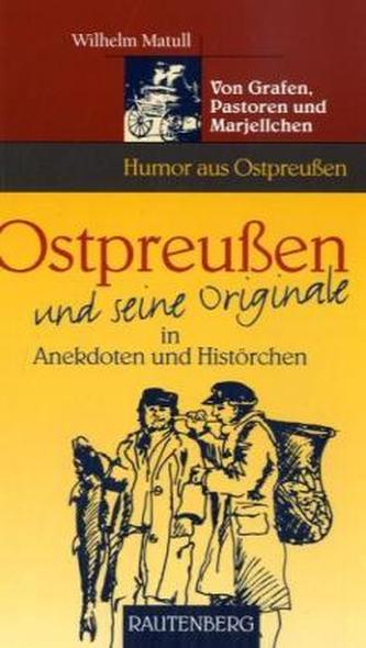 Ostpreußen und seine Originale